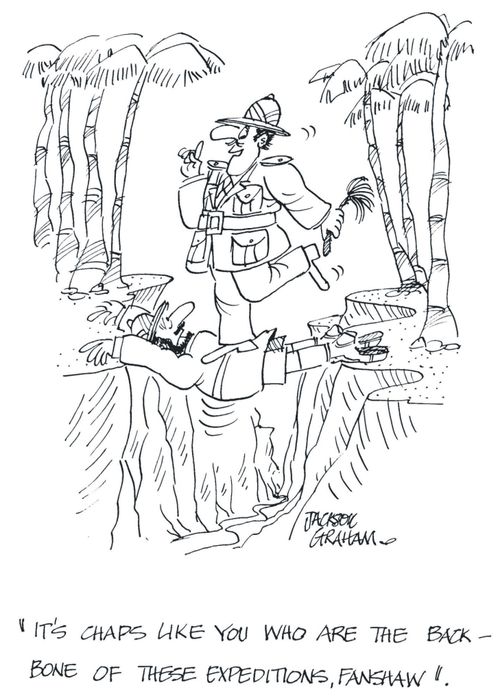 'It's chaps like you who are the backbone of these expeditions,Fanshaw.'