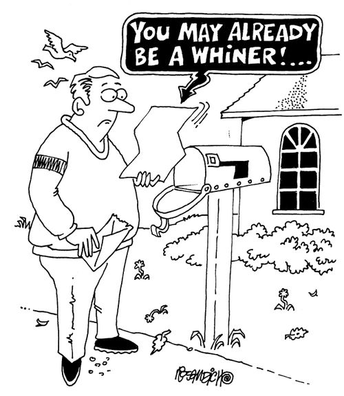 "You may already be a whiner!"