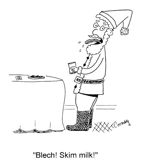"Blech! Skim milk!"