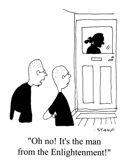 'Oh no! It's the man from The Enlightenment!'