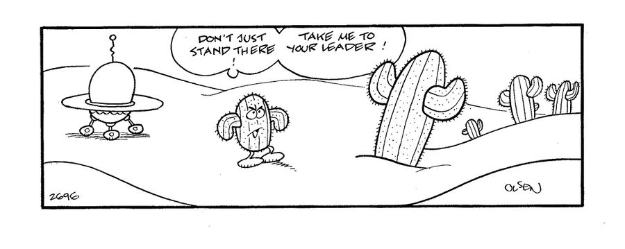'Don't just stand there!  Take me to your leader!'