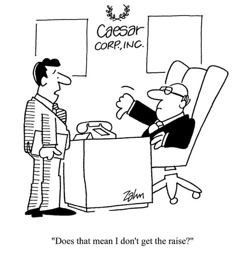 'Does that mean I don't get the raise?'