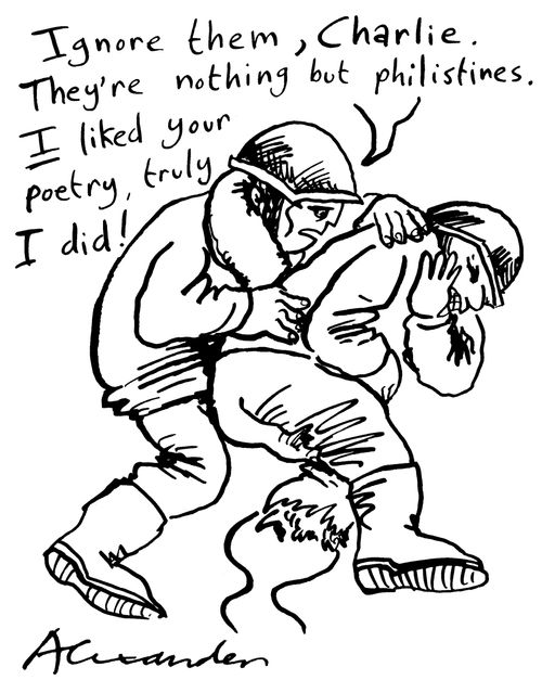 'Ignore them, Charlie. They're nothing but philistines. I liked your poetry, truly I did!'