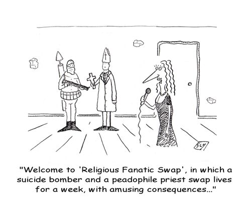 'Welcome to 'Religious Fanatic Swap', in which a suicide bomber and a  paedophile priest swap lives for a week, with amusing consequences...'