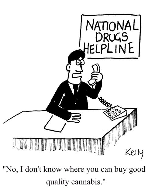 'No,I don't know where you can buy good quality cannabis.'