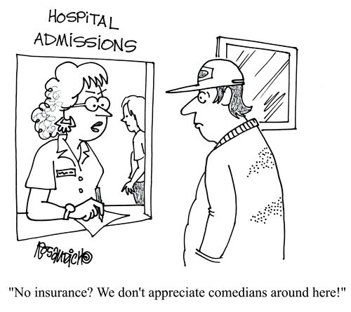 'No insurance? We don't appreciate comedians round here!'