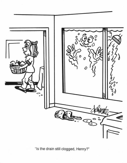'Is the drain still clogged, Henry?'