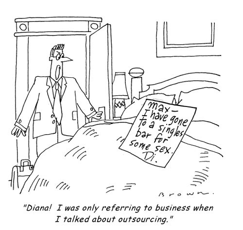 'Diana!  I was only referring to business when I talked about outsourcing.'