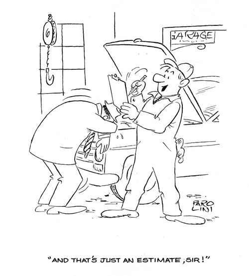 'And that's just an estimate sir!'