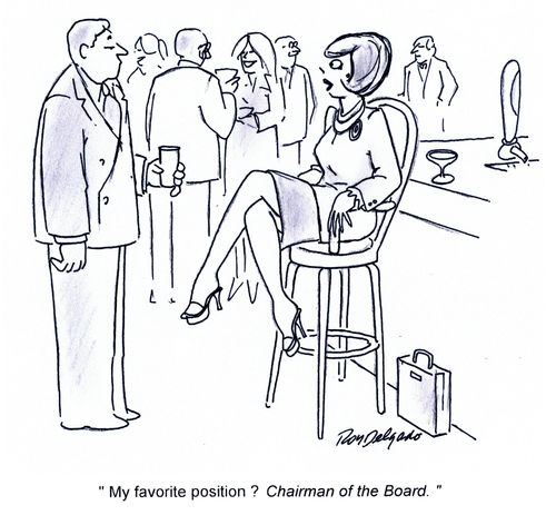 'My favorite position? Chairman of the Board.'