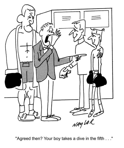 'Agreed then? Your boy takes a dive in the fifth...'