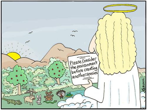 Please Consider the Environment Before Creating Another Species.