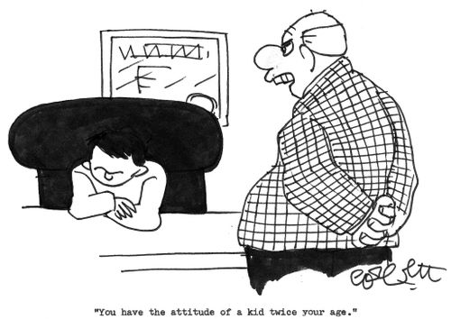 'You have the attitude of a kid twice your age.