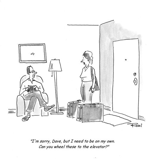 Woman Leaves Husband 'Dave, I'm sorry, but I need to be on my own.  Can you wheel these to the elevator?'