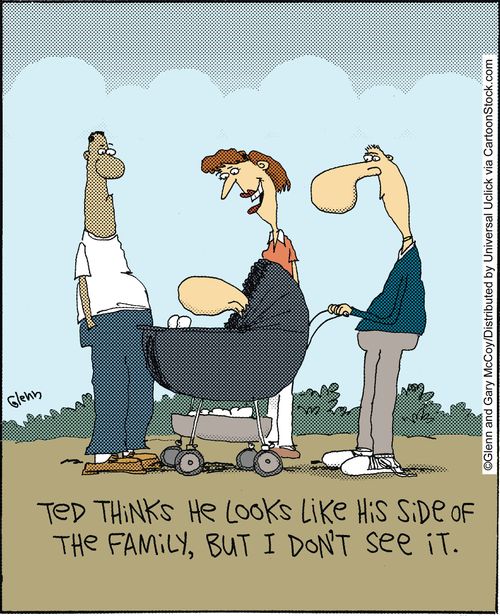'Ted thinks he looks like his side of the family, but I don't see it.'