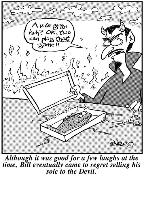 'Bill eventually came to regret selling his sole to the Devil.'
