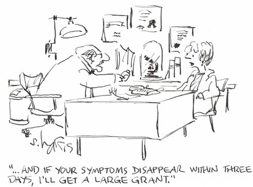 ',,,and if your symptoms disappear within three days, I'll get a large grant.'