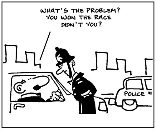 'What's the problem? You won the race, didn't you?'