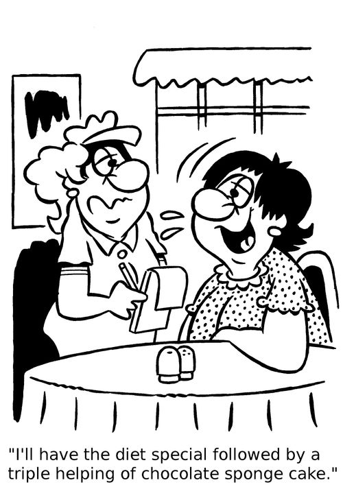 'I'll have the diet special followed by a triple helping of chocolate sponge cake.' 