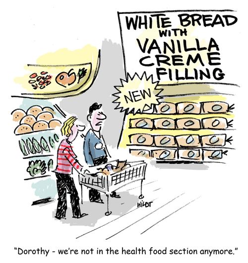 'Dorothy - we're not in the health food section anymore.'