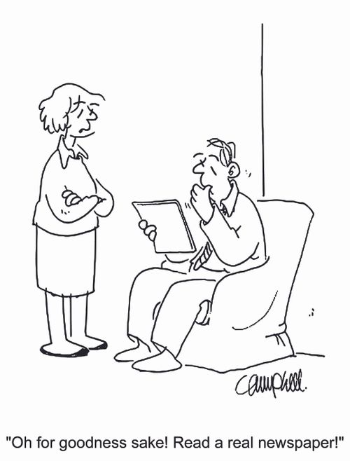 'Oh for goodness sake! Read a real newspaper!' 