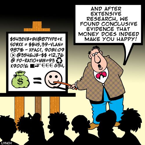 'And after extensive research, we found conclusive evidence that money does indeed make you happy!'