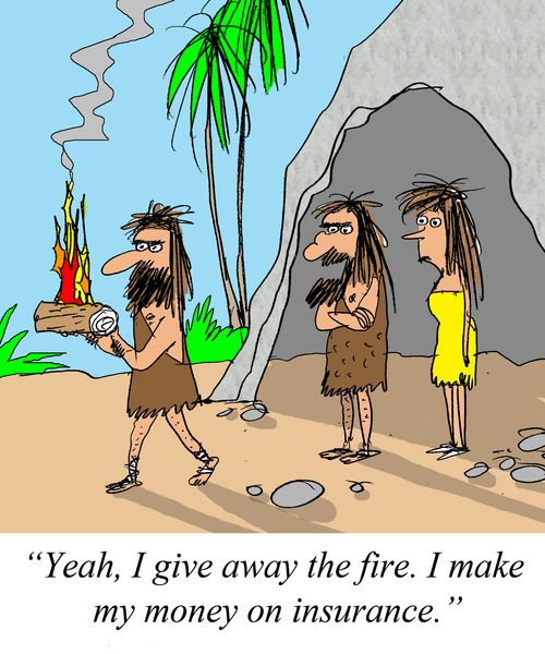 'Yea, I give away the fire. I make my money on insurance.'