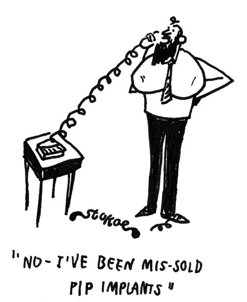 'No - I've been mis-sold PIP implants.'