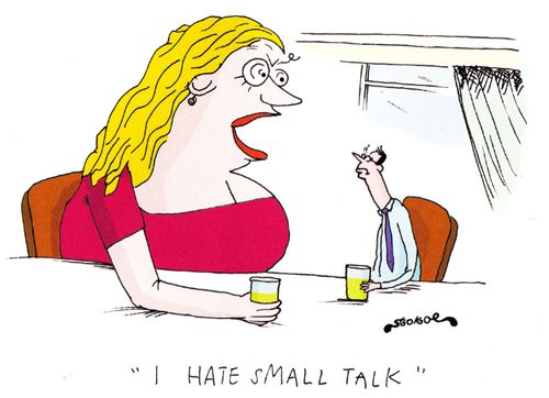 'I hate small talk.'