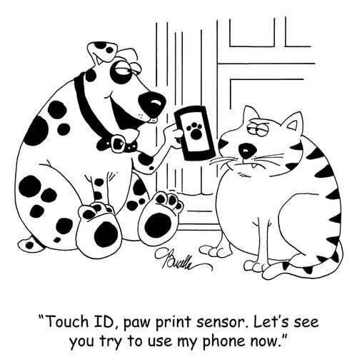 'Touch ID, paw print sensor. Let's see you try to use my phone now.'