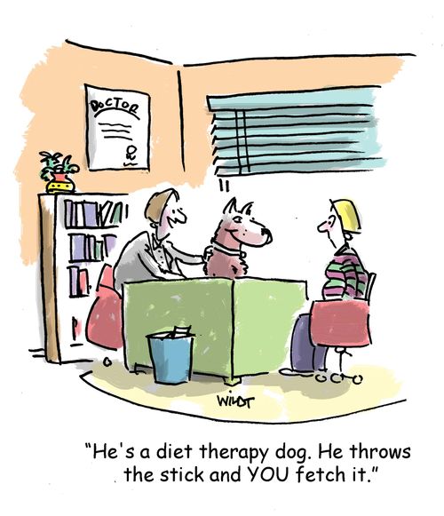 'He's a diet therapy dog. He throws the stick and YOU fetch it.'