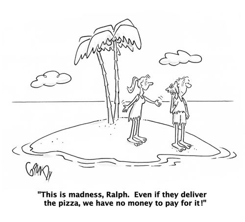 'This is madness, Ralph. Even if they deliver the pizza, we have no money to pay for it!'