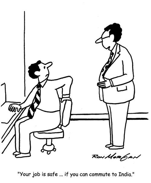 'Your job is safe ... if you can commute to India.'