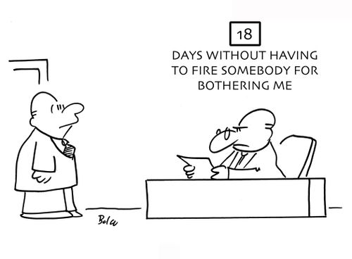 18 days without having to fire somebody for bothering me.