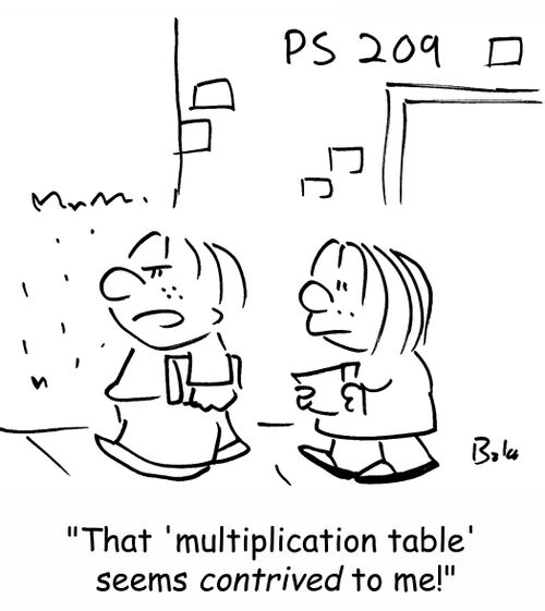 'That 'multiplication table' seems contrived to me!'