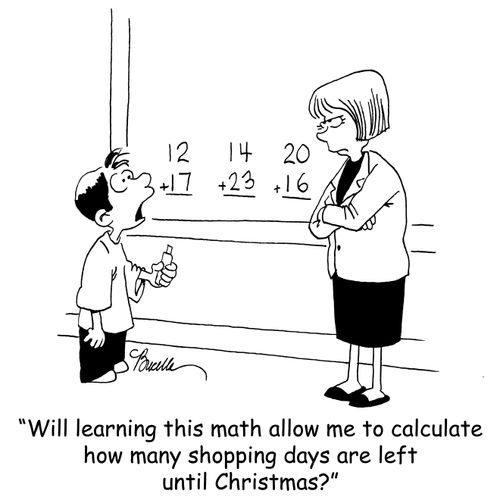 'Will learning this math allow me to calculate how many shopping are left until Christmas?'