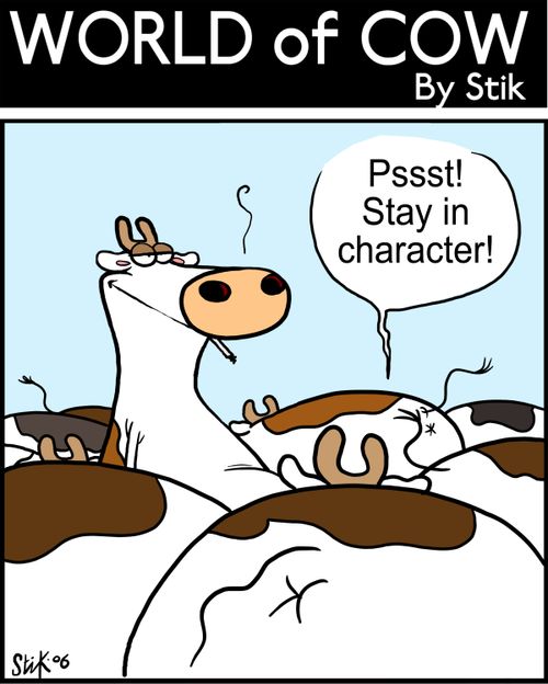 Psst! Stay in character!