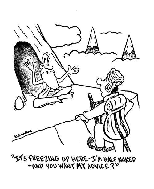 'It's freezing up here - I'm half naked - and you want MY advice?'