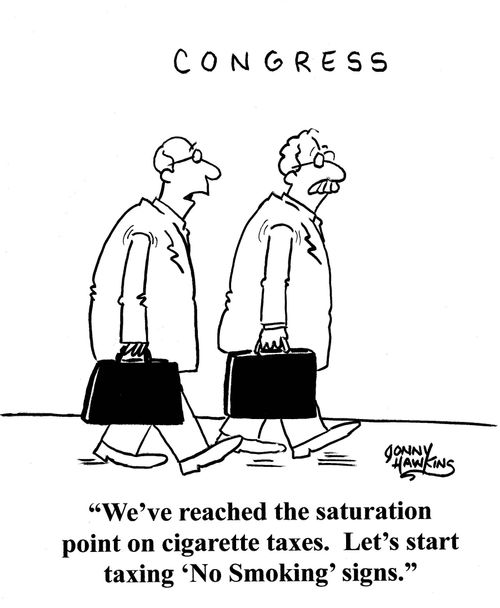 Congressman to other: 'We've reached the saturation point on cigarette taxes. Let's start taxing 'No Smoking' sigsn.'