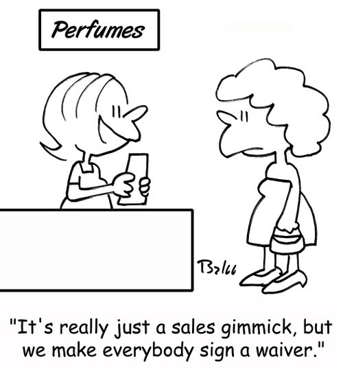 PERFUMES, 'It's really just a sales gimmick, but we make everybody sign a waiver.'
