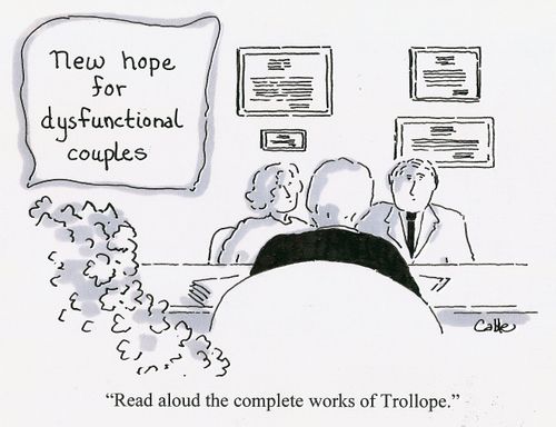 'New hope for dysfunctional couples: Read aloud the complete works of Trollope.'