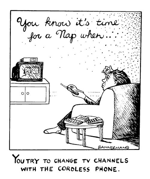 'You know its time to take a nap when...'