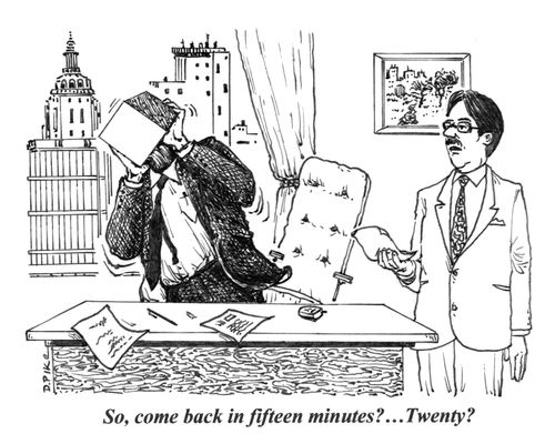 'So, come back in fifteen minutes?...Twenty?'