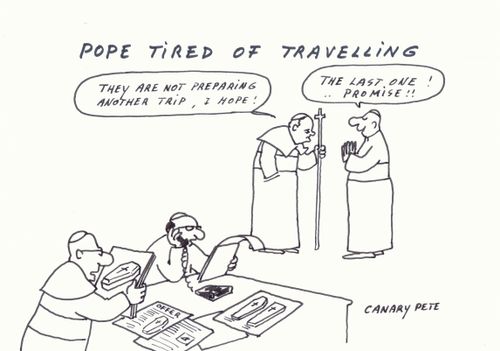Pope tired of travelling.