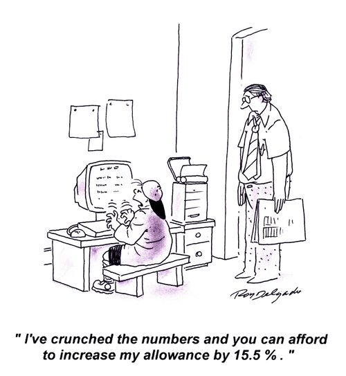'I've crunched the numbers and you can afford to increase my allowance by 15.5.'
