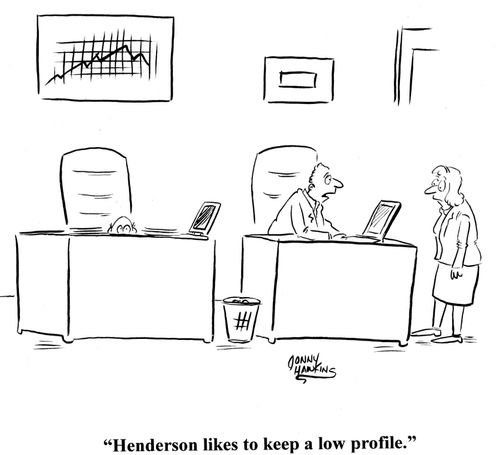 'Henderson likes to keep a low profile.'
