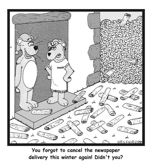 "You forgot to cancel the newspaper delivery for the winter!"