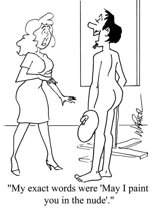 "My exact words were 'may I paint you in the nude.'"