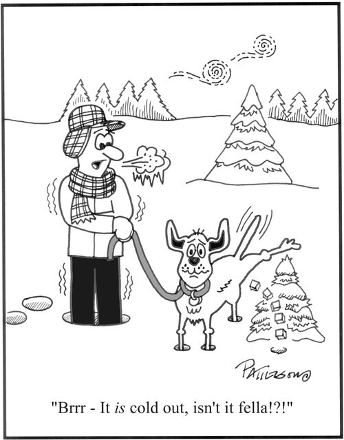 'Brrr - It is cold out, isn't it fella!?!'