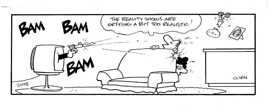 'The reality shows are getting a bit too realistic!'